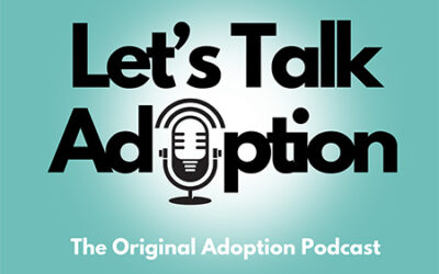 Let’s Talk Adoption Podcast Relaunch