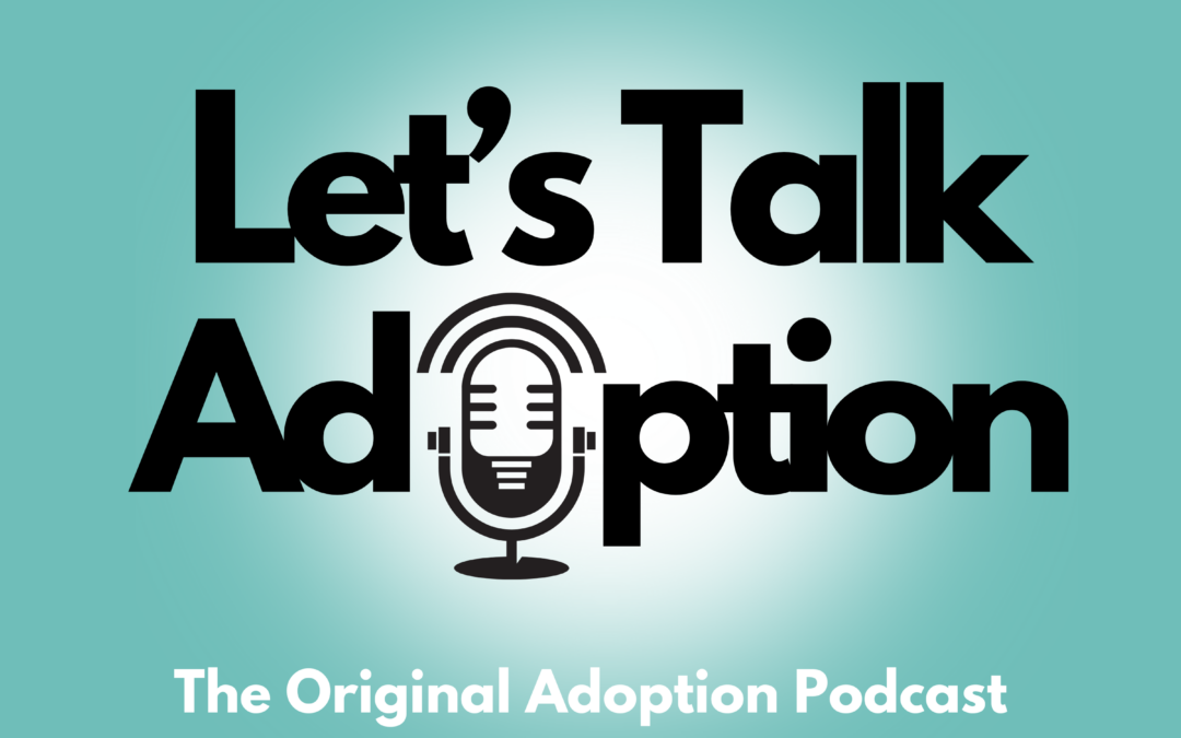 Let’s Talk Adoption Podcast Relaunch